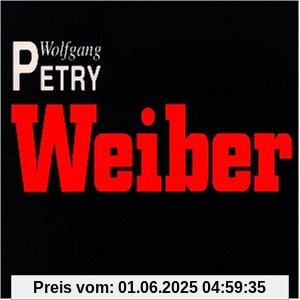 Weiber Weiber von Wolfgang Petry
