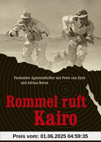 Rommel ruft Kairo von Wolfgang Schleif