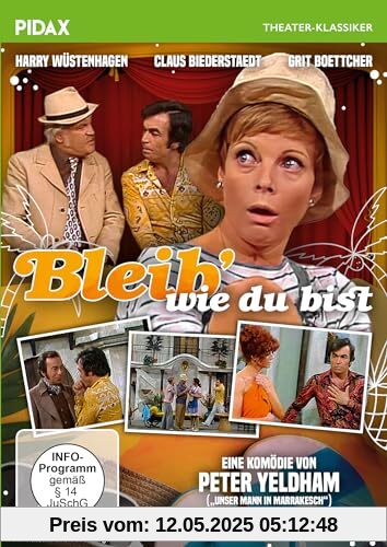 Bleib wie Du bist / Brillante Boulevardkomödie von Wolfgang Spier (Pidax Theater-Klassiker) von Wolfgang Spier