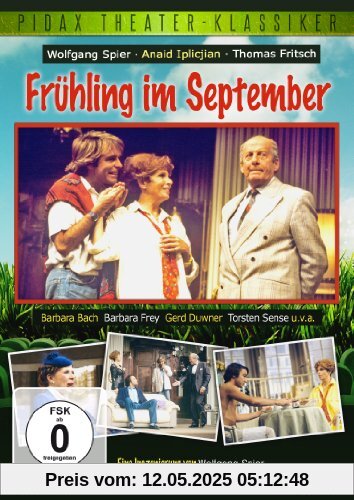 Frühling im September (Pidax Theater-Klassiker) von Wolfgang Spier