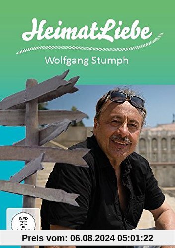 Heimatliebe - Wolfgang Stumph von Wolfgang Stumph