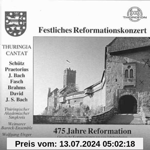475 Jahre Reformation von Wolfgang Unger/Thuringia Cantat