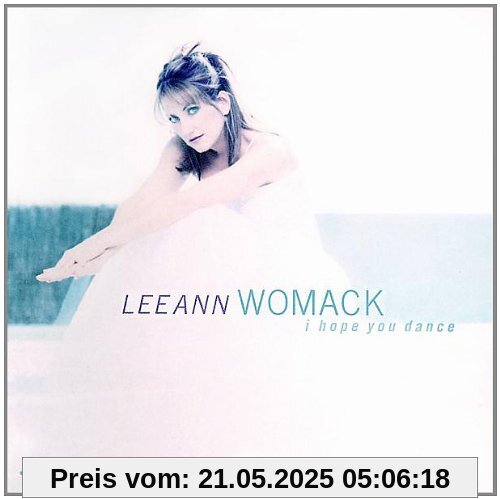 I Hope You Dance I Hope You Dance von Lee Ann Womack