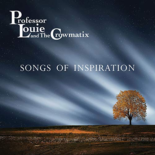 Professor Louie and The Crowmatix - Songs Of Inspiration von Woodstock