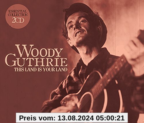 This Land Is Your Land-Essential Collection von Woody Guthrie