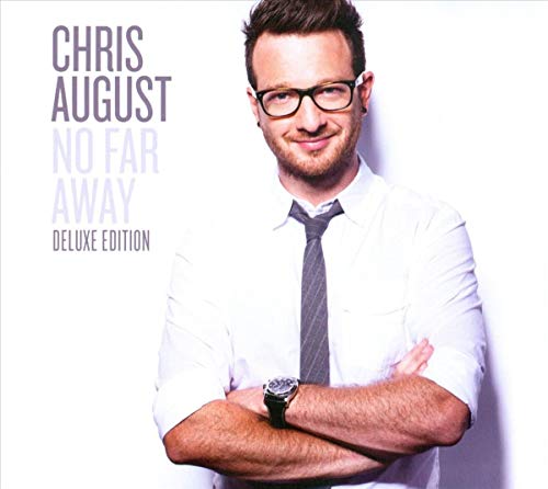 Chris August - No Far Away Chris August - No Far Away von Word Entertainment