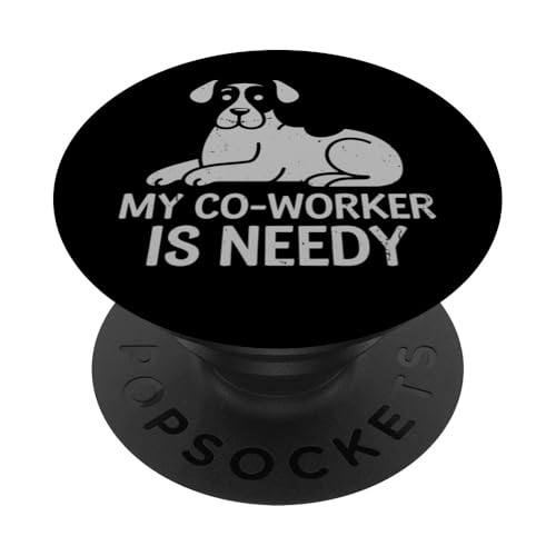 My Co-Worker Is Needy Dog Funny Work From Home Online Job PopSockets Klebender PopGrip My Co-Worker Is Needy Dog Funny Work From Home Online Job PopSockets Klebender PopGrip von Work From Home Vibes