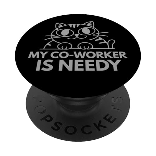 My Co-Worker Is Needy Funny Cat Work From Home Job Lover PopSockets Klebender PopGrip My Co-Worker Is Needy Funny Cat Work From Home Job Lover PopSockets Klebender PopGrip von Work From Home Vibes