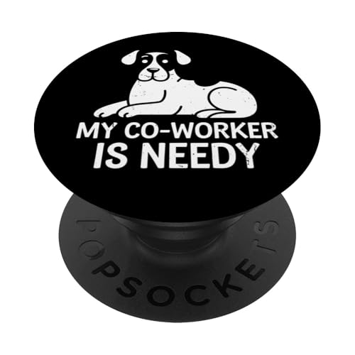 My Co-Worker is Needy Dog Home-Based Worker Cool Remote Work PopSockets Klebender PopGrip My Co-Worker is Needy Dog Home-Based Worker Cool Remote Work PopSockets Klebender PopGrip von Work From Home Vibes