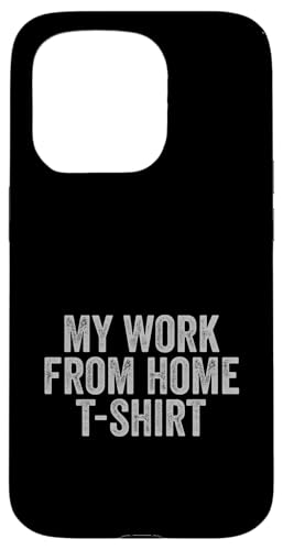 My Work From Home Funny Cool Home-Based Worker WFH Pun Hülle für iPhone 15 Pro My Work From Home Funny Cool Home-Based Worker WFH Pun Hülle für iPhone 15 Pro von Work From Home Vibes