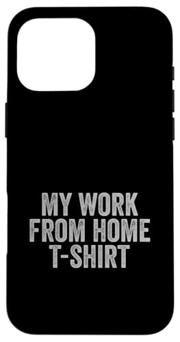 My Work From Home Funny Cool Home-Based Worker WFH Pun Hülle für iPhone 16 Pro Max My Work From Home Funny Cool Home-Based Worker WFH Pun Hülle für iPhone 16 Pro Max von Work From Home Vibes