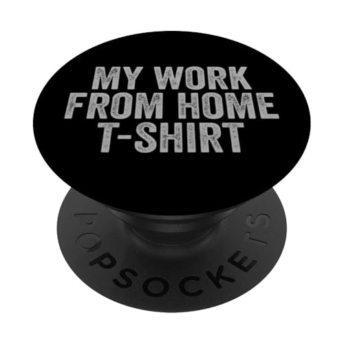 My Work From Home Funny Cool Home-Based Worker WFH Pun PopSockets Klebender PopGrip My Work From Home Funny Cool Home-Based Worker WFH Pun PopSockets Klebender PopGrip von Work From Home Vibes