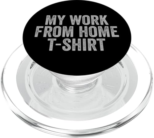 My Work From Home Funny Cool Home-Based Worker WFH Pun PopSockets PopGrip für MagSafe My Work From Home Funny Cool Home-Based Worker WFH Pun PopSockets PopGrip für MagSafe von Work From Home Vibes