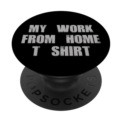 My Work From Home Funny Telecommuter Online Job Worker PopSockets Klebender PopGrip My Work From Home Funny Telecommuter Online Job Worker PopSockets Klebender PopGrip von Work From Home Vibes