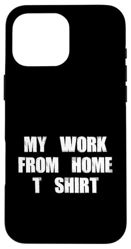 My Work From Home Remote Job Home-Based Worker Funny WFH Hülle für iPhone 16 Pro Max My Work From Home Remote Job Home-Based Worker Funny WFH Hülle für iPhone 16 Pro Max von Work From Home Vibes