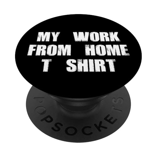 My Work From Home Remote Job Home-Based Worker Funny WFH PopSockets Klebender PopGrip My Work From Home Remote Job Home-Based Worker Funny WFH PopSockets Klebender PopGrip von Work From Home Vibes
