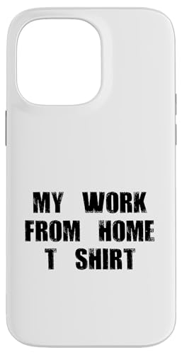 My Work Home-Based Worker Funny Online Job Worker WFH Hülle für iPhone 14 Pro Max My Work Home-Based Worker Funny Online Job Worker WFH Hülle für iPhone 14 Pro Max von Work From Home Vibes