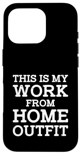 This Is My Work From Home Outfit Sarcastic Humor Remote Work Hülle für iPhone 16 Pro This Is My Work From Home Outfit Sarcastic Humor Remote Work Hülle für iPhone 16 Pro von Work From Home Vibes