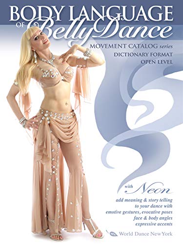 The Body Language of Belly Dance, with Neon - The World Dance New York Movement Catalog Series: The essential bellydance moves index for use in choreography [DVD] [ALL REGIONS] [NTSC] [WIDESCREEN] von World Dance New York