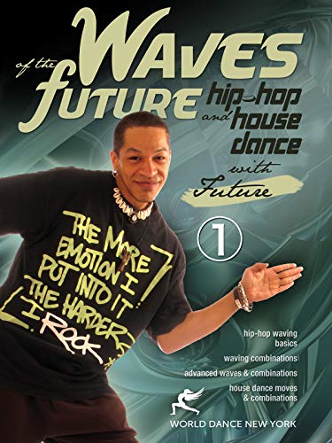Waves of the Future HipHop and House Dance with Future[DVD] [2010] [Region 0] [US Import] [NTSC] von World Dance New York