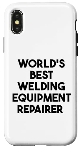 Weltweit bester Schweißgeräte-Reparaturer Hülle für iPhone X/XS Weltweit bester Schweißgeräte-Reparaturer Hülle für iPhone X/XS von World's Best Welding Equipment Repairer