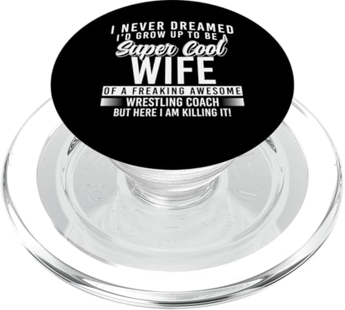 I Never Dreamed Id Grow Up To Be A Wife Of A PopSockets PopGrip für MagSafe von Wrestling Coach Design Idee