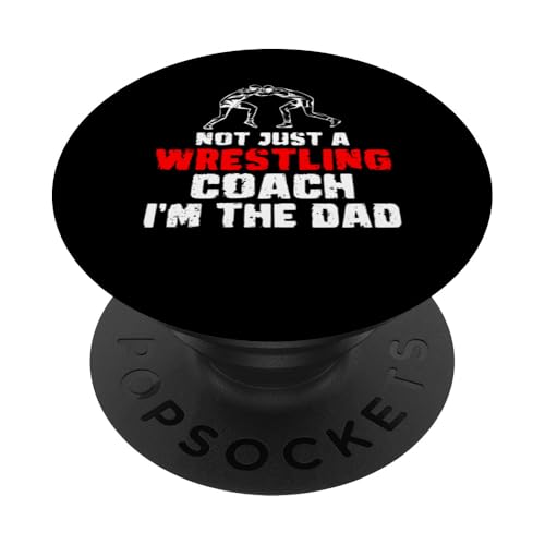 Not Just A Wrestling Coach Im The Dad Fathers Day PopSockets Klebender PopGrip von Wrestling Coach Design Idee