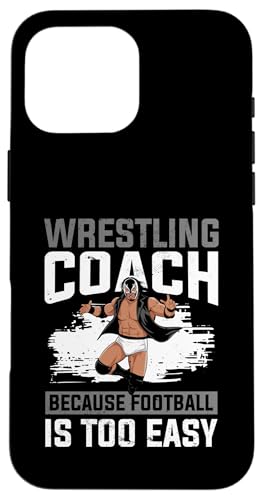 Wrestling-Trainer Hülle für iPhone 16 Pro Max Wrestling-Trainer Hülle für iPhone 16 Pro Max von Wrestling Coach Gifts for Wrestling Coaches