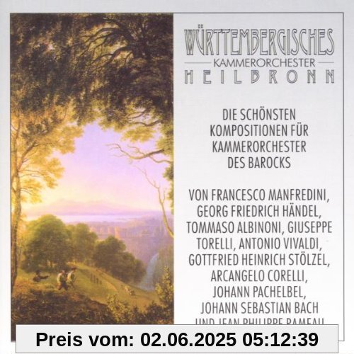 Die schönsten Kompositionen für Kammerorchester des Barocks Die schönsten Kompositionen für Kammerorchester des Barocks von Württembergisches Kammerorchester Heilbronn