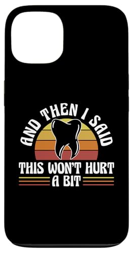 And Then I Said This Wont Hurt A Bit Root Canal Dentist Hülle für iPhone 13 von Wurzelbehandlung Zahnarzt Design Idee
