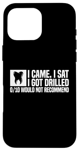 I Came I Sat I Got Drilled Root Canal Survivor Dentist Hülle für iPhone 16 Pro Max von Wurzelbehandlung Zahnarzt Designs Ideen