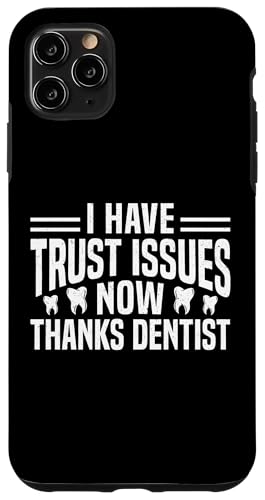 I Have Trust Issues Now Thanks Root Canal Survivor Dentist Hülle für iPhone 11 Pro Max I Have Trust Issues Now Thanks Root Canal Survivor Dentist Hülle für iPhone 11 Pro Max von Wurzelbehandlung Zahnarzt Designs Ideen