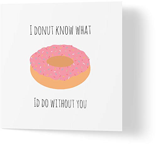 Wuzci Valentinstagskarte"I Donut Know What I'd Do Without You", 150 mm Länge x 150 mm Breite Wuzci Valentinstagskarte"I Donut Know What I'd Do Without You", 150 mm Länge x 150 mm Breite von Wuzci
