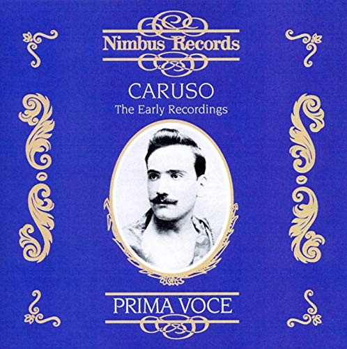 Prima Voce - Enrico Caruso (Die frühen Aufnahmen 1902-1909) von Wyastone Estate Limited