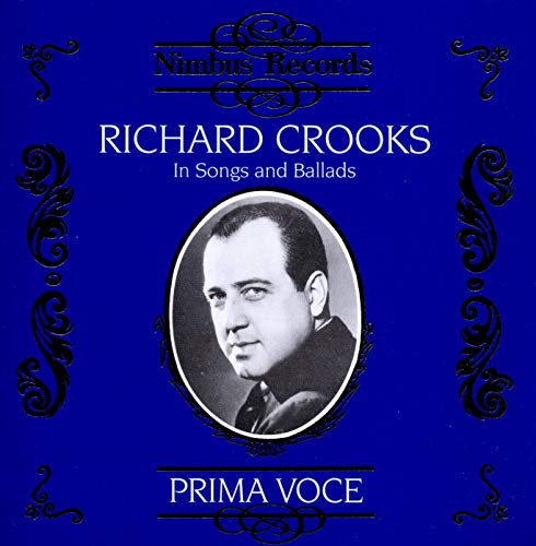 Prima Voce - Richard Crooks: Lieder und Balladen (Aufnahmen 1924-1941) von Wyastone Estate Limited