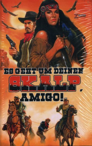 Es geht um deinen Skalp Amigo (DVD) von X-Rated