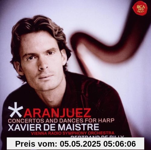 Aranjuez: Concertos and Dances for Harp Aranjuez: Concertos and Dances for Harp von Xavier De Maistre