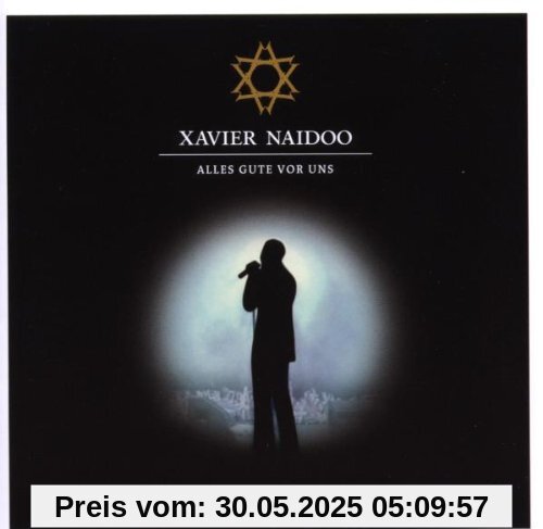 .. . Alles Gute Vor Uns.. von Xavier Naidoo