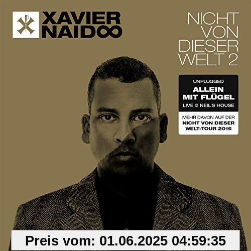 Nicht Von Dieser Welt 2 - Allein mit Flügel Live von Xavier Naidoo