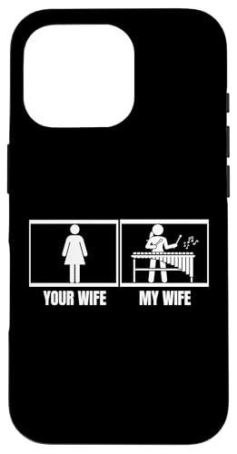 Your Wife My Wife Marimba Vibraphone Lustiges Xylophon Hülle für iPhone 16 Pro von Xylophone Designs For Percussion Musician