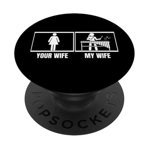 Your Wife My Wife Marimba Vibraphone Lustiges Xylophon PopSockets Klebender PopGrip Your Wife My Wife Marimba Vibraphone Lustiges Xylophon PopSockets Klebender PopGrip von Xylophone Designs For Percussion Musician