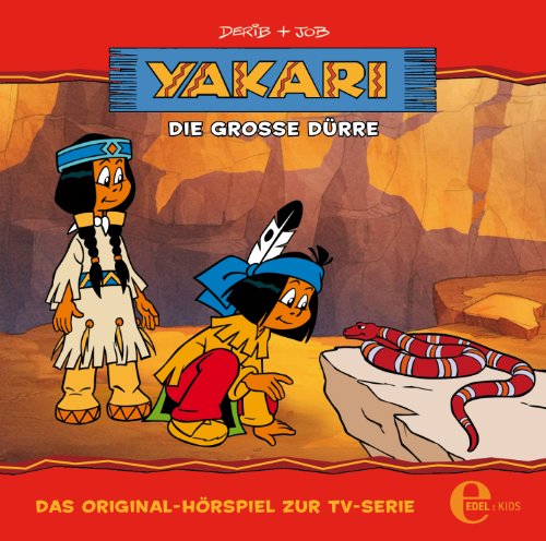 Yakari – „Die große Dürre" – Folge 15, Das Original-Hörspiel zur TV-Serie von YAKARI