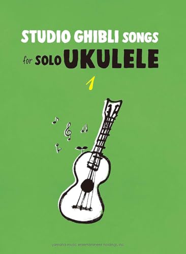 Studio Ghibli Songs for Solo Ukulele 1/English Version: ウクレレでやさしく弾ける スタジオジブリ Vol.1(英語版) von Yamaha Music Entertainment Holdings