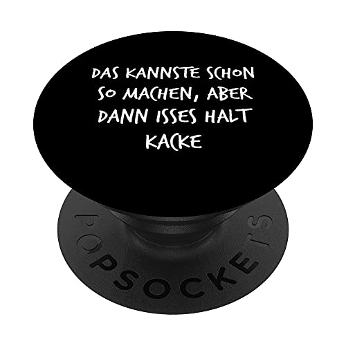 Das kannste schon so machen Geschenk Lustiger Spruch Herren PopSockets mit austauschbarem PopGrip Das kannste schon so machen Geschenk Lustiger Spruch Herren PopSockets mit austauschbarem PopGrip von YO! Diese Klamotten