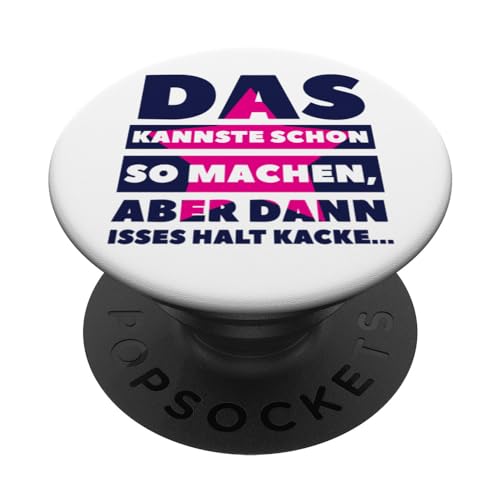 Das kannste schon so machen Lustiger Spruch Herren PopSockets Klebender PopGrip Das kannste schon so machen Lustiger Spruch Herren PopSockets Klebender PopGrip von YO! Diese Klamotten