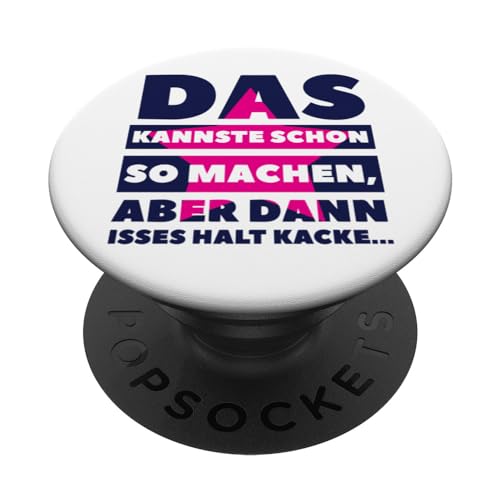 Das kannste schon so machen Lustiger Spruch Herren PopSockets mit austauschbarem PopGrip von YO! Diese Klamotten