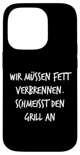 Fett verbrennen Schmeisst Grill an Geschenk Spruch Lustig Hülle für iPhone 14 Pro Fett verbrennen Schmeisst Grill an Geschenk Spruch Lustig Hülle für iPhone 14 Pro von YO! Diese Klamotten