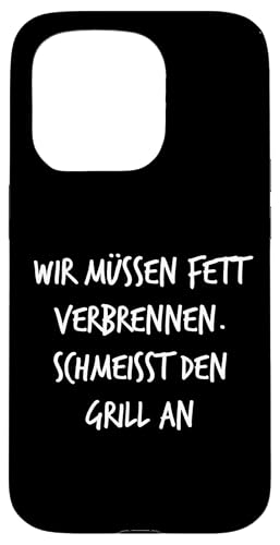 Fett verbrennen Schmeisst Grill an Geschenk Spruch Lustig Hülle für iPhone 15 Pro Fett verbrennen Schmeisst Grill an Geschenk Spruch Lustig Hülle für iPhone 15 Pro von YO! Diese Klamotten