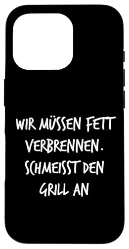 Fett verbrennen Schmeisst Grill an Geschenk Spruch Lustig Hülle für iPhone 16 Pro Fett verbrennen Schmeisst Grill an Geschenk Spruch Lustig Hülle für iPhone 16 Pro von YO! Diese Klamotten