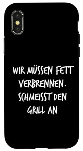 Fett verbrennen Schmeisst Grill an Geschenk Spruch Lustig Hülle für iPhone X/XS von YO! Diese Klamotten